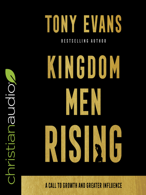Title details for Kingdom Men Rising by Tony Evans - Available